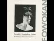 Click to view details and links for Beyond My Grandfathers’ (sic) Dreams: Fowokan catalogue