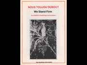 Click to view details and links for NOUS TOUJOU DUBOUT: We Stand Firm catalogue