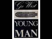 Click to view details and links for Go West Young Man