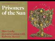 Click to view details and links for Prisoners of the Sun: Hew Locke in Conversation with Kobena Mercer